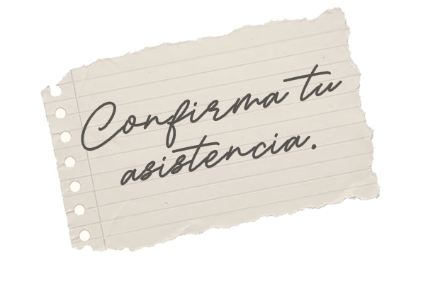 Confirma tu asistencia